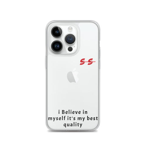 Clear Case for iPhone® - i Believe in myself it's my Best quality