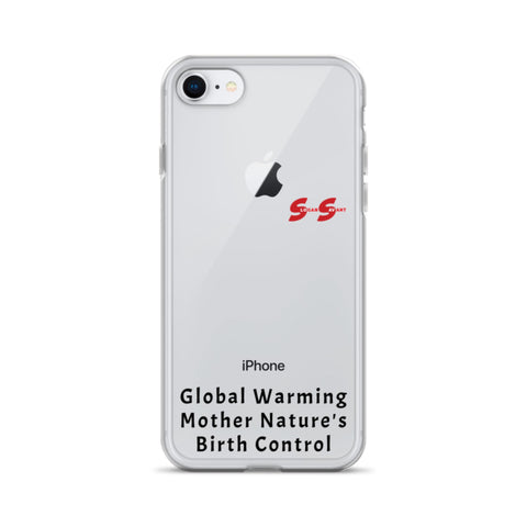 Clear Case for iPhone® - Global Warming Mother Nature's Birth Control