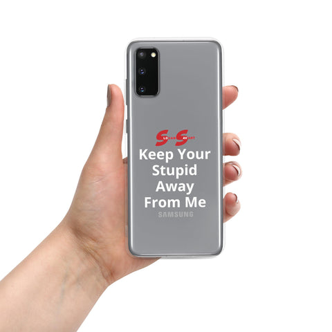 Clear Case for Samsung® - Keep Your Stupid Away From Me