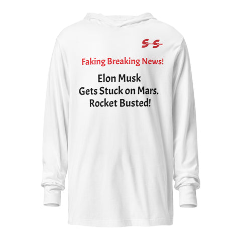Hooded long-sleeve tee - Faking Breaking News! Elon Musk Gets Stuck on Mars.