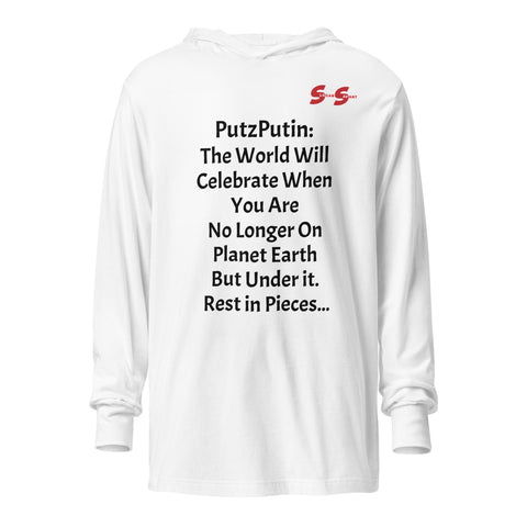 Hooded long-sleeve tee - PutzPutin: The World Will Celebrate When You Are No Longer On Plant Earth