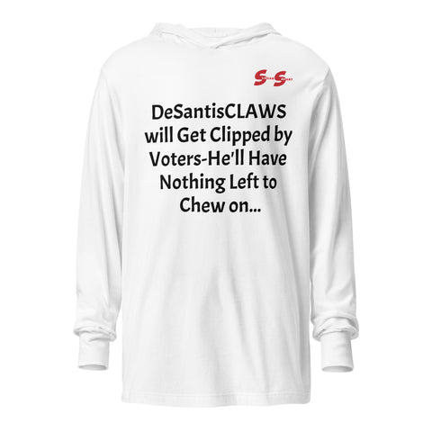 Hooded long-sleeve tee - DeSantisCLAWS will Get Clipped by Voters