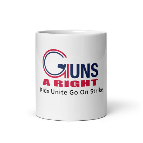 White glossy mug - Guns A Right Kids Unite Go On Strike